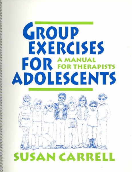 Group Exercises for Adolescents: A Manual for Therapists cover