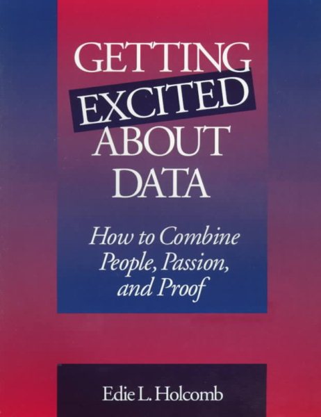 Getting Excited About Data: How to Combine People, Passion, and Proof cover