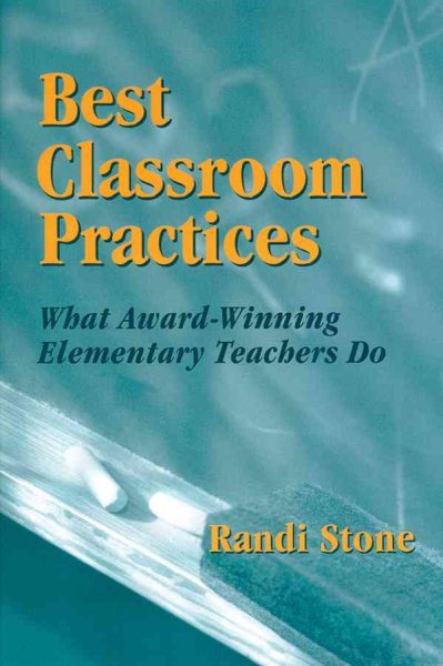 Best Classroom Practices: What Award-Winning Elementary Teachers Do cover
