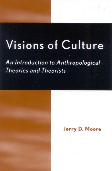 Visions of Culture: An Introduction to Anthropological Theories and Theorists cover