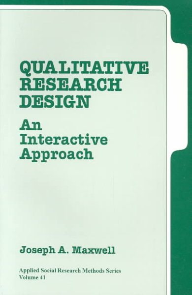 Qualitative Research Design: An Interactive Approach (Applied Social Research Methods) cover