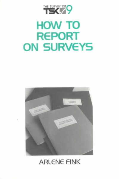 How to Report on Surveys (Survey Kit, Vol 9) cover