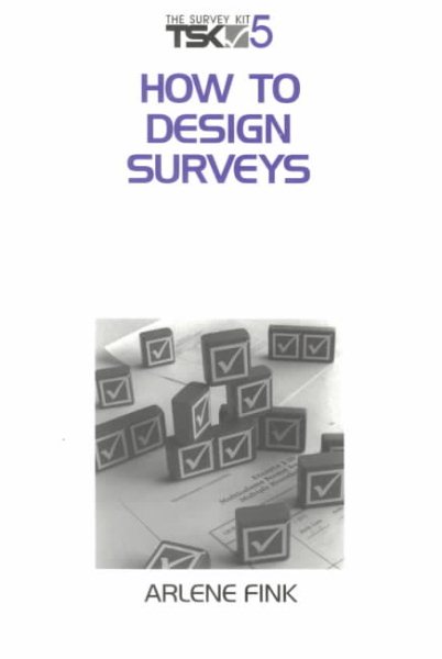 How to Design Surveys (Survey Kit, Vol 5) cover