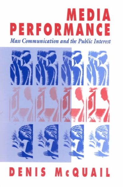 Media Performance: Mass Communication and the Public Interest cover
