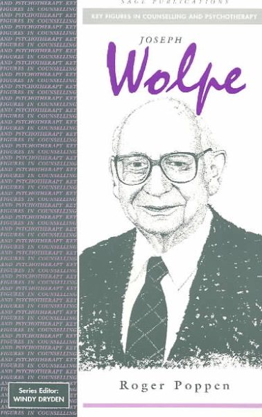 Joseph Wolpe (Key Figures in Counselling and Psychotherapy series)