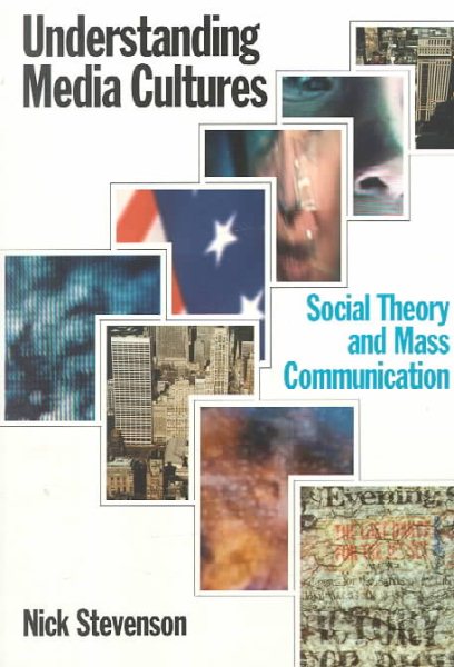 Understanding Media Cultures: Social Theory and Mass Communication cover