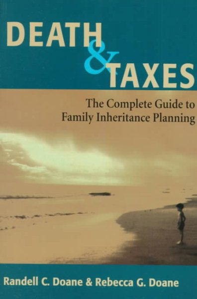 Death & Taxes: Complete Guide To Family Inheritance Planning cover