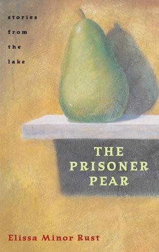 The Prisoner Pear: Stories from the Lake cover