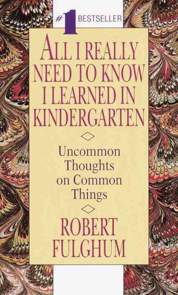 All I Really Need To Know I Learned In Kindergarten cover