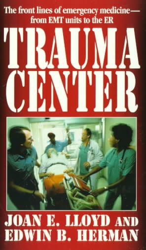 Trauma Center: The front lines of emergency medicine - from EMT units to the ER cover