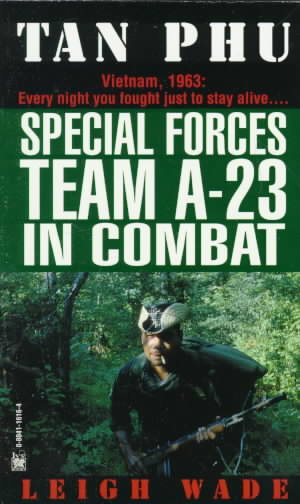Tan Phu: Special Forces Team A-23 in Combat