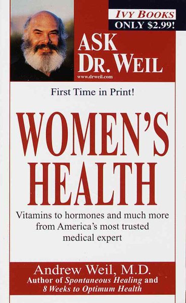 Women's Health: Ask Dr. Weil