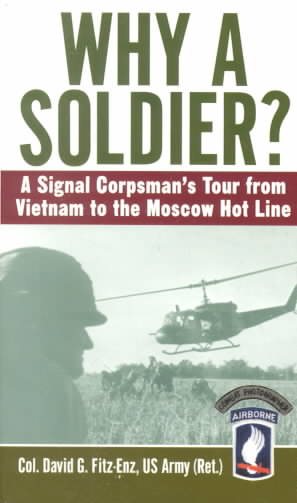 Why a Soldier?: A Signal Corpsman's Tour from Vietnam to the Moscow Hot Line cover