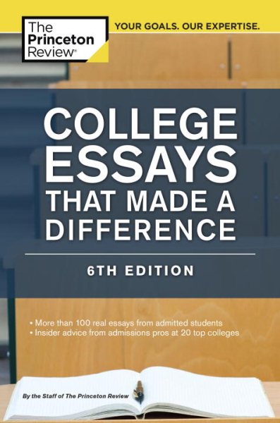 College Essays That Made a Difference, 6th Edition (College Admissions Guides) cover