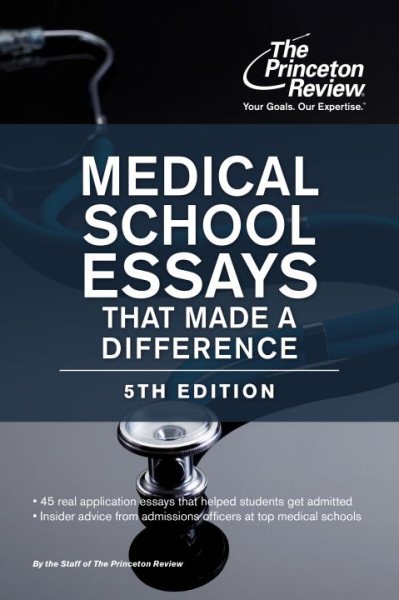 Medical School Essays That Made a Difference, 5th Edition (Graduate School Admissions Guides) cover