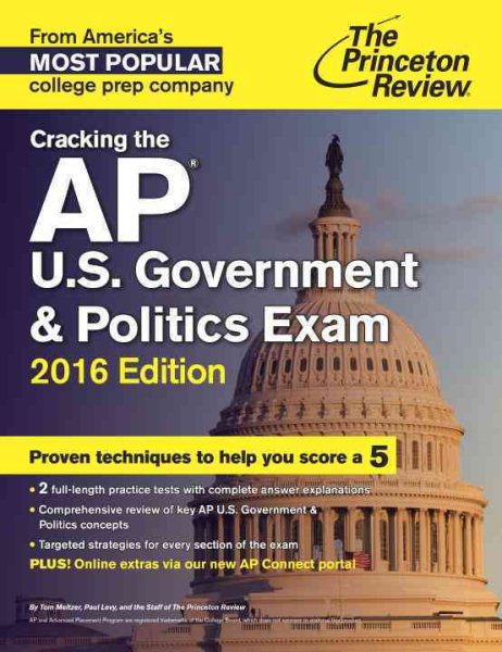 Cracking the AP U.S. Government & Politics Exam, 2016 Edition (College Test Preparation) cover
