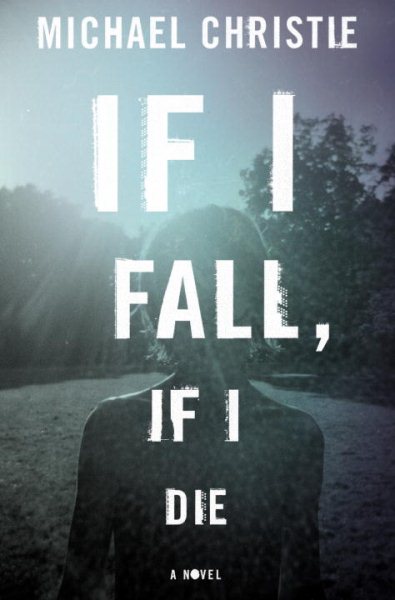 If I Fall, If I Die cover