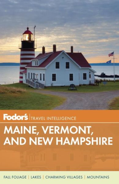 Fodor's Maine, Vermont, and New Hampshire (Full-color Travel Guide) cover