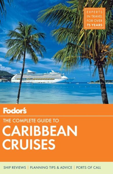 Fodor's The Complete Guide to Caribbean Cruises (Travel Guide (5)) cover