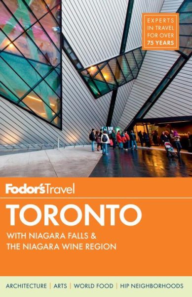 Fodor's Toronto: with Niagara Falls & the Niagara Wine Region (Full-color Travel Guide) cover