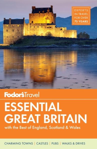 Fodor's Essential Great Britain: with the Best of England, Scotland & Wales (Full-color Travel Guide) cover