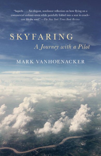 Skyfaring: A Journey with a Pilot (Vintage Departures) cover