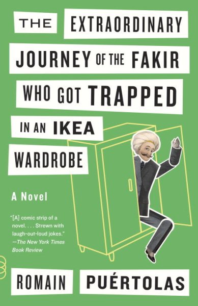 The Extraordinary Journey of the Fakir Who Got Trapped in an Ikea Wardrobe (Vintage Contemporaries) cover