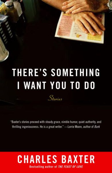 There's Something I Want You to Do: Stories (Vintage Contemporaries) cover