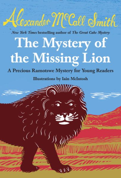 The Mystery of the Missing Lion: A Precious Ramotswe Mystery for Young Readers cover