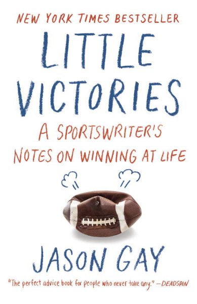 Little Victories: A Sportswriter's Notes on Winning at Life cover