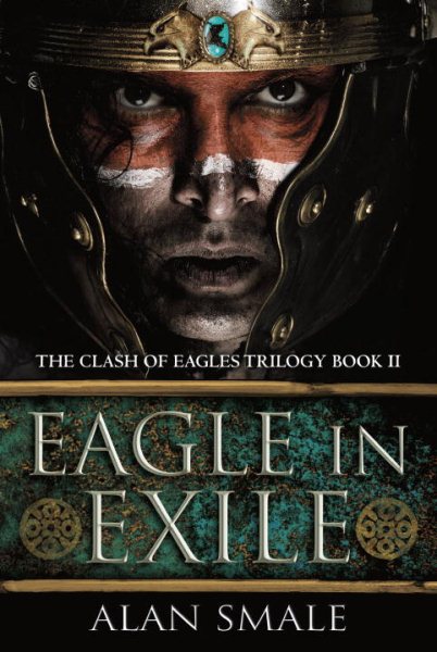 Eagle in Exile: The Clash of Eagles Trilogy Book II cover