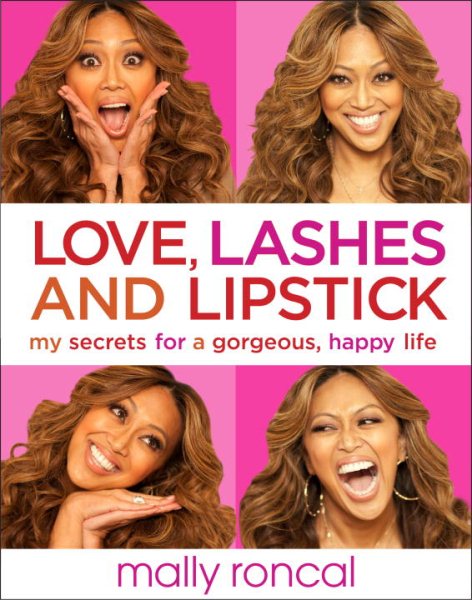 Love, Lashes, and Lipstick: My Secrets for a Gorgeous, Happy Life cover
