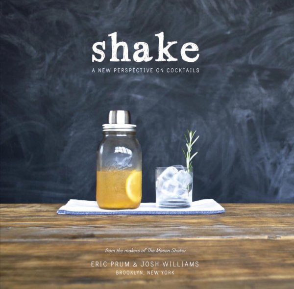 Shake: A New Perspective on Cocktails cover