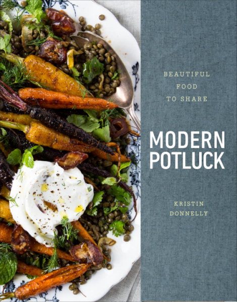 Modern Potluck: Beautiful Food to Share: A Cookbook cover