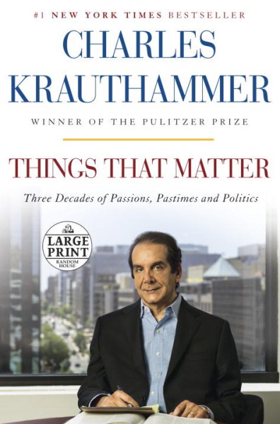 Things That Matter: Three Decades of Passions, Pastimes and Politics (Random House Large Print) cover
