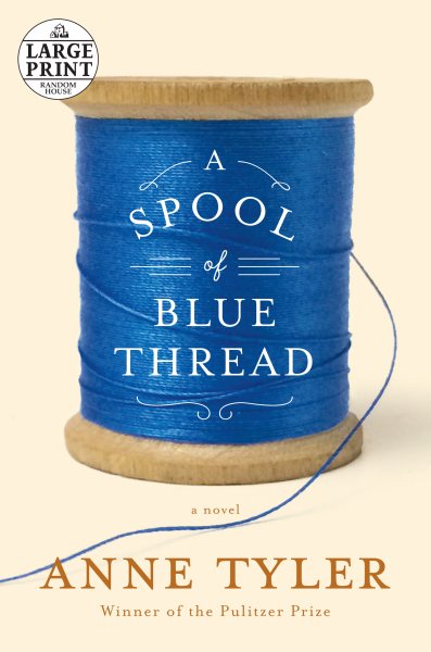 A Spool of Blue Thread: A novel (Random House Large Print) cover