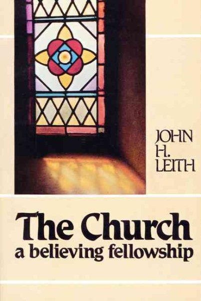 The Church: A Believing Fellowship