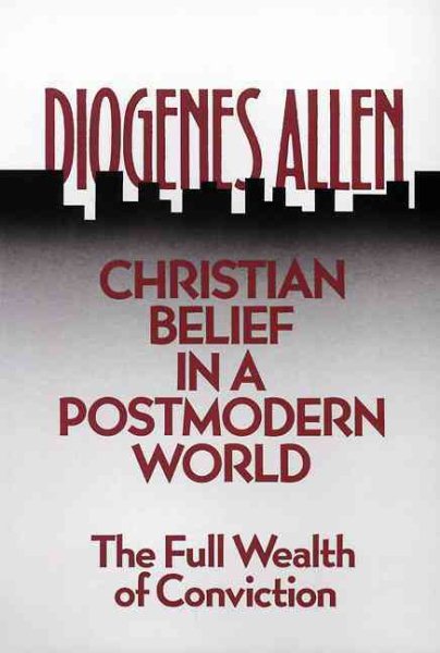 Christian Belief in a Postmodern World: The Full Wealth of Conviction cover