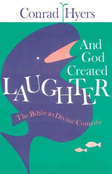 And God Created Laughter: The Bible as Divine Comedy cover