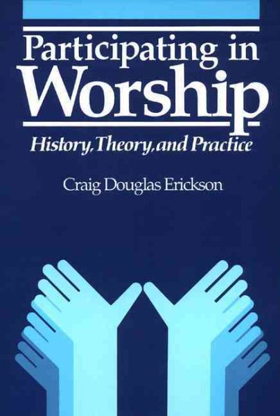 Participating in Worship: History, Theory, and Practice cover