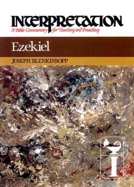 Ezekiel (Interpretation: A Bible Commentary for Teaching & Preaching)