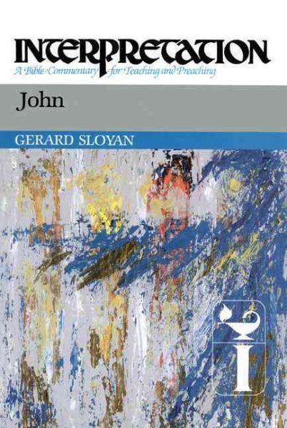 John: Interpretation: A Bible Commentary for Teaching and Preaching cover