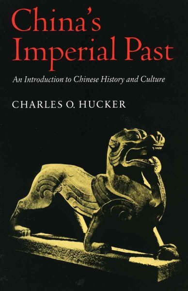 Chinas Imperial Past: An Introduction to Chinese History and Culture cover