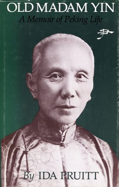 Old Madam Yin: A Memoir of Peking Life cover