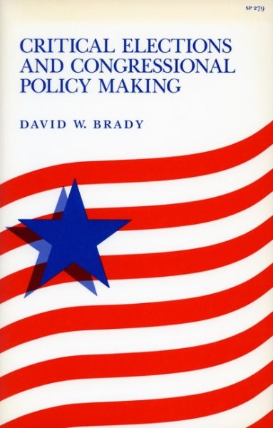Critical Elections and Congressional Policy Making (Stanford Studies in the New Political Hi) cover