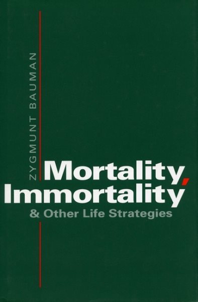 Mortality, Immortality, and Other Life Strategies cover