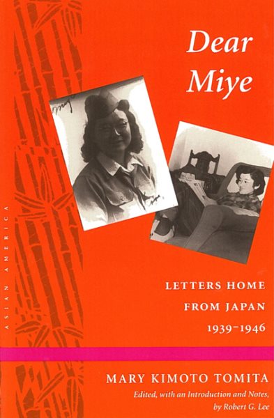 Dear Miye: Letters Home From Japan 1939-1946 (Asian America) cover