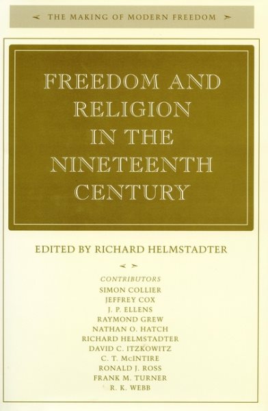 Freedom and Religion in the Nineteenth Century (The Making of Modern Freedom) cover