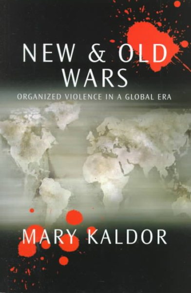 New and Old Wars: Organized Violence in a Global Era cover