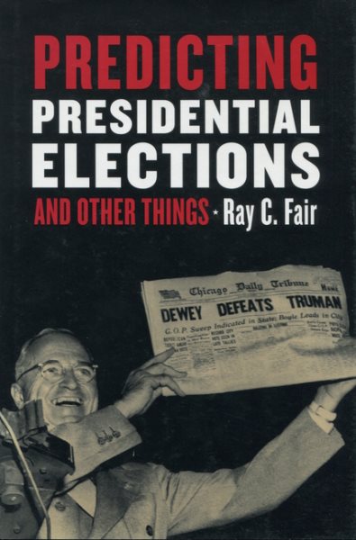 Predicting Presidential Elections and Other Things (Stanford Business Books) cover